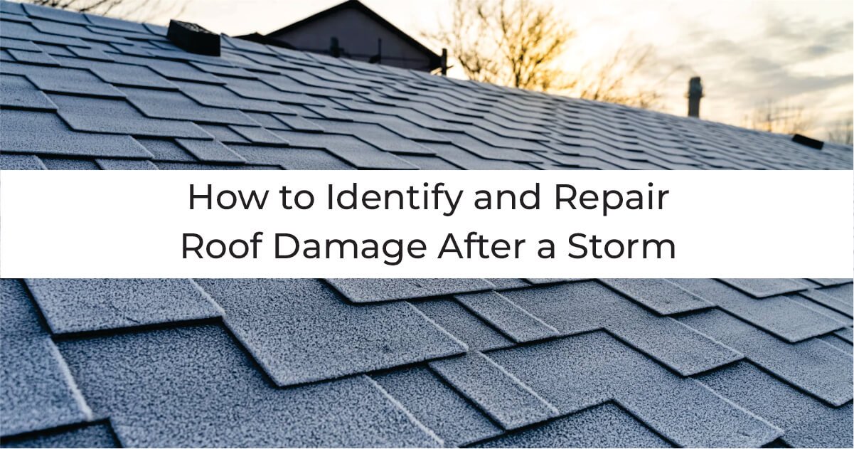 How to Identify and Repair Roof Damage After a Storm